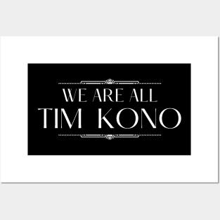 We Are All Tim Kono Posters and Art